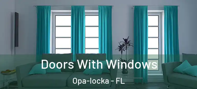  Doors With Windows Opa-locka - FL