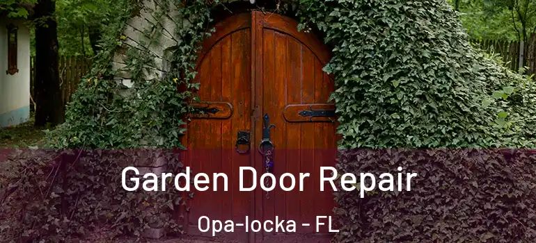  Garden Door Repair Opa-locka - FL