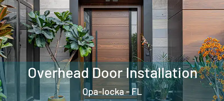  Overhead Door Installation Opa-locka - FL